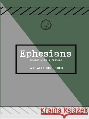 Ephesians Participants Guide - 1st Edition Jacob Goff, Steve Saliba 9781312759169 Lulu.com