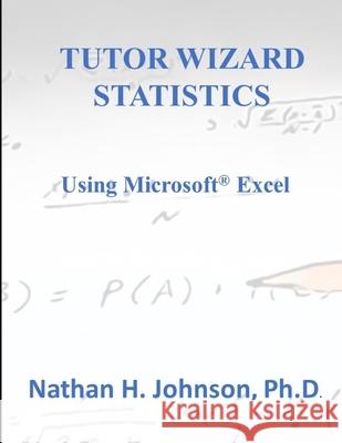 Tutor Wizard Statistics Nathan Johnson 9781312770331