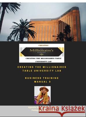 Creating The Millionaires Table University Lab Business Curriculum - Manual 3 Dr Apostle Bridget Outlaw 9781312771246 Lulu.com