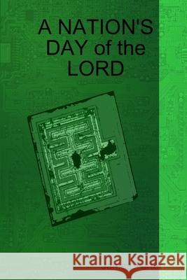 A Nation's Day of the Lord James Tarter 9781312798168