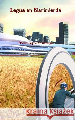 Legua en Narimierda Legua Ychillumpa, Oscar 9781312799943