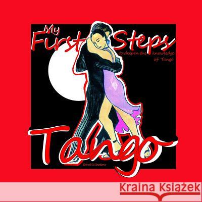 Tango. My first steps. Creations, Educ@ U. 9781312819320 Lulu.com