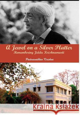 A Jewel on a Silver Platter Padmanabhan Krishna Ph.D. 9781312819900