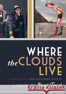 Where the Clouds Live Stuart Troxel 9781312825260