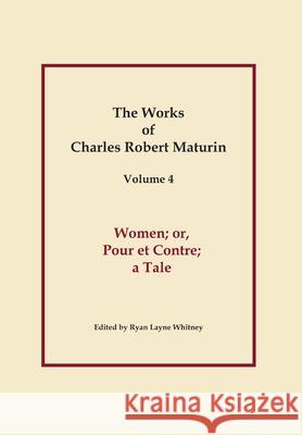 Women Charles Robert Maturin 9781312845886