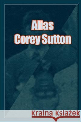 Alias Corey Sutton Rusty Savage 9781312847934