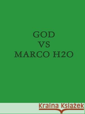 God Vs Marco H2O Hopeton 9781312848702