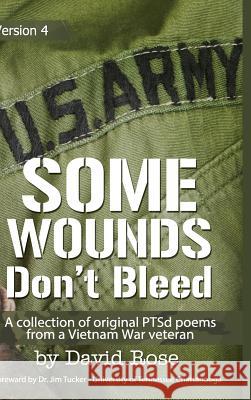 Some Wounds Don't Bleed David Rose 9781312866096 Lulu.com