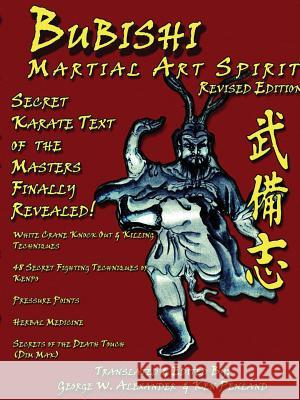 Bubishi Martial Art Spirit George Alexander 9781312877986