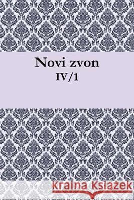 Novi zvon: letnik IV, stevilka 1 Jezernik Ovca, Gaja 9781312881037