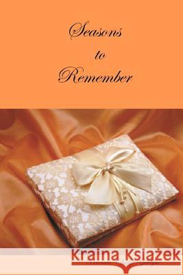 Seasons to Remember Brenda Cheryl Gillespie 9781312885196 Lulu.com