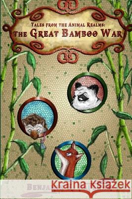 The Great Bamboo War Benjamin K. Paplham 9781312904187 Lulu.com