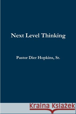 Next Level Thinking Dier Hopkins 9781312906006