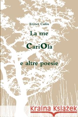 La me cariola Culòs, Ermes 9781312917804 Lulu.com