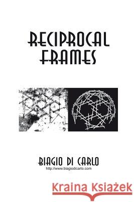 Reciprocal Frames Biagio D 9781312918153