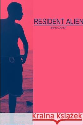 Resident Alien Brian Cooper 9781312918764