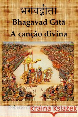 Bhagavad Gītā. A canção divina De Andrade Martins, Roberto 9781312925816