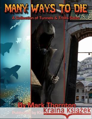 Many Ways To Die Mark Thornton 9781312926219