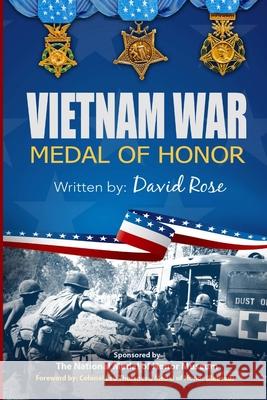 Vietnam War Medal of Honor 6x9 Cream David Rose 9781312931688