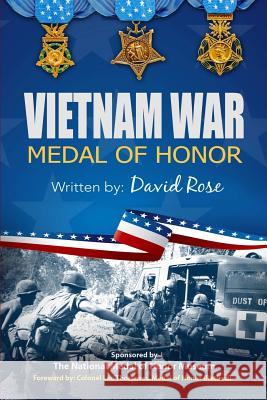 Vietnam War Medal of Honor 6x9 Color David Rose 9781312931886 Lulu.com
