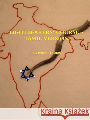 Lightbearers' Course Tamil Version Rev Phillip Lemkin 9781312935860
