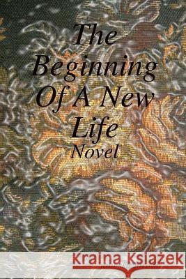 The Beginning Of A New Life Jordan, Janessa 9781312938175