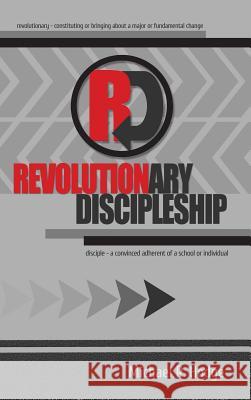 Revolutionary Discipleship Michael Hodge 9781312944657