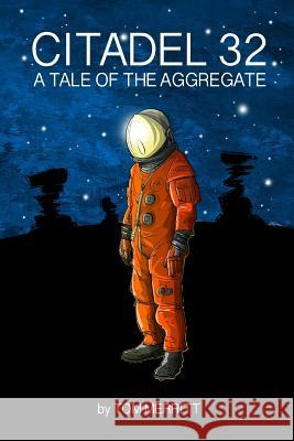 Citadel 32: A Tale of the Aggregate Tom Merritt 9781312945920 Lulu.com