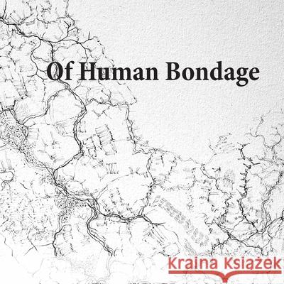 Of Human Bondage John Jay College of Criminal Justice 9781312950795