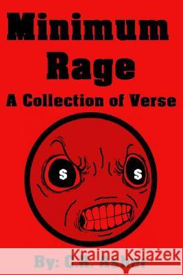Minimum Rage C. R. Asher 9781312954175 Lulu.com