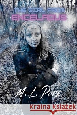 The Girl from Enceladus M. L. Pope 9781312973015 Lulu.com