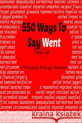 550 Ways To Say Went Taylor, Midnight 9781312975118