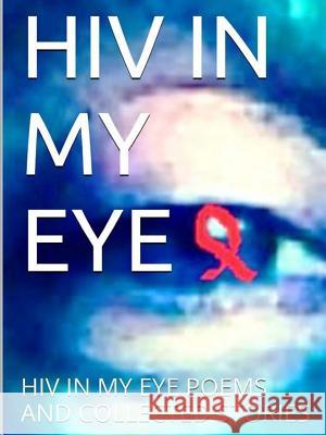 HIV in my Eye Green, Thomas 9781312985957