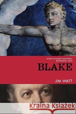 Work Toward Knowing Jim Watt 9781312990401
