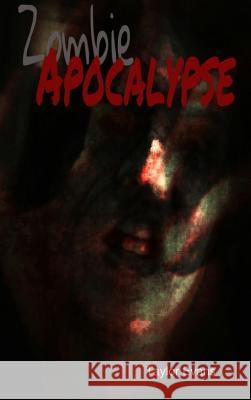 Zombie Apocalypse Taylor Evans 9781312993280