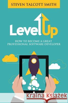 Level Up! Steven Talcott Smith 9781312995819