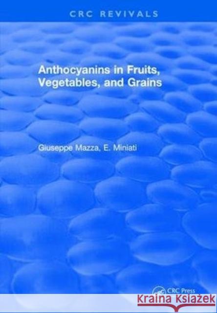 Anthocyanins in Fruits, Vegetables, and Grains Giuseppe Mazza 9781315890609