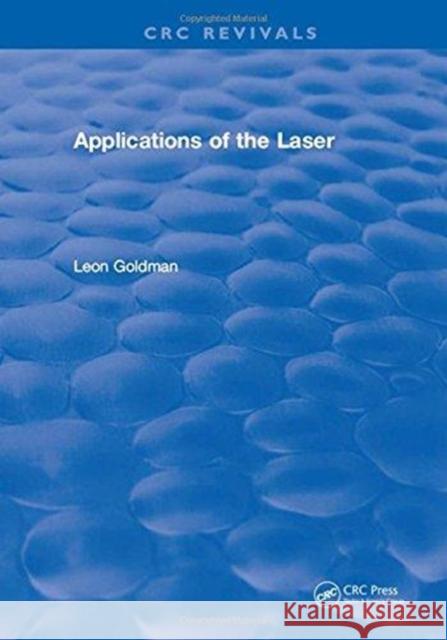 Applications of the Laser Leon Goldman 9781315890715 Taylor and Francis