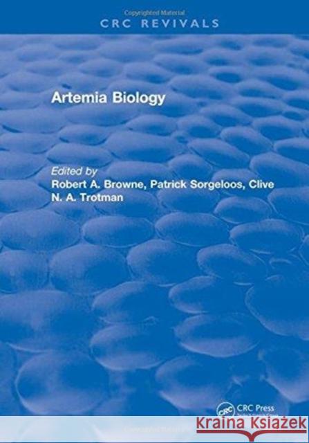 Artemia Biology Robert A. Browne   9781315890791 CRC Press