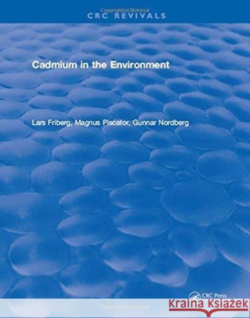 Cadmium in the Environment Lars Friberg   9781315891279