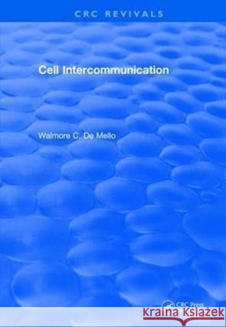 Cell Intercommunication Walmore C. De Mello 9781315891361 Taylor and Francis