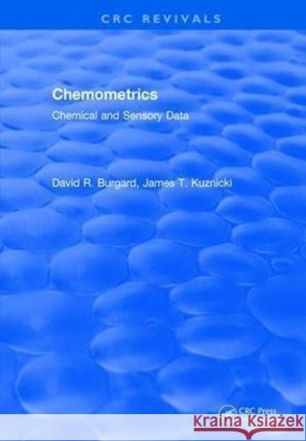 Chemometrics: Chemical and Sensory Data David R. Burgard 9781315891507 Taylor and Francis