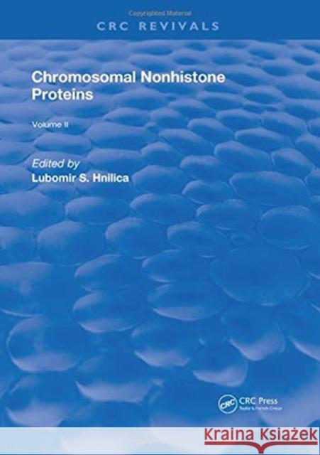 Chromosomal Nonhistone Proteins: Immunology Hnilica, L. S. 9781315891583 CRC Press