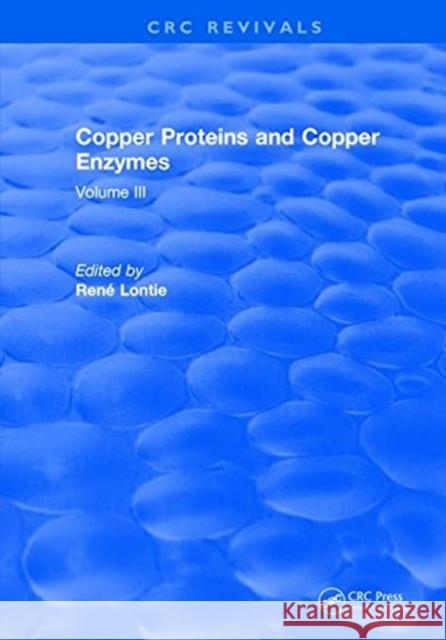 Copper Proteins and Copper Enzymes: Volume III Lontie, Rene 9781315891798 Taylor and Francis