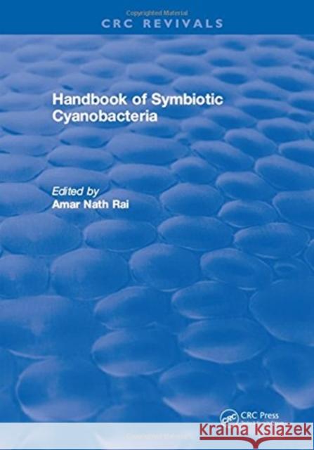 CRC Handbook of Symbiotic Cyanobacteria Amar Nath Rai 9781315892085