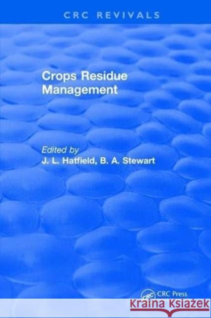 Crops Residue Management J. L. Hatfield 9781315892146 Taylor and Francis