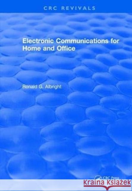 Electronic Communications for the Home and Office Ronald G. Albright 9781315892559 Taylor and Francis