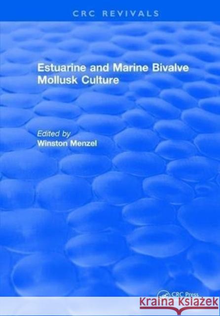 Estuarine and Marine Bivalve Mollusk Culture Winston Menzel 9781315892818