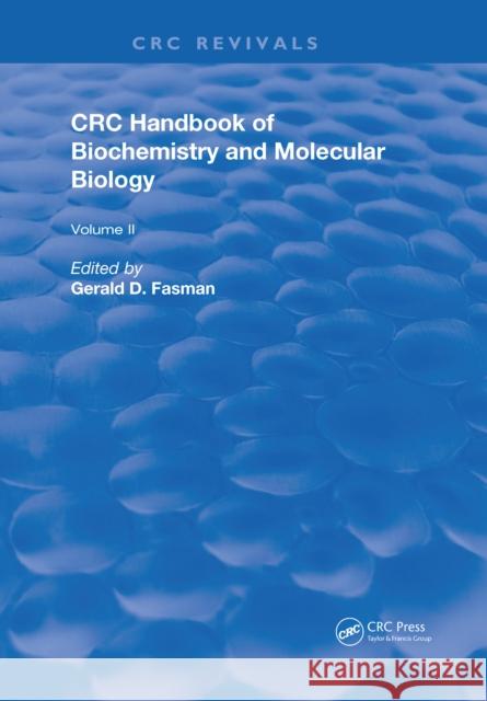 Handbook of Biochemistry: Section a Proteins, Volume II Fasman, Gerald D. 9781315893303 CRC Press