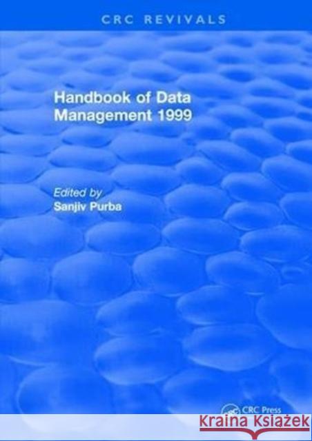 Handbook of Data Management: 1999 Edition Sanjiv Purba 9781315893389 Taylor and Francis
